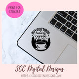 Fueled by Coffee and Adventures SVG 1 design in svg esp dxf jpg png formats