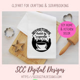 Fueled by Coffee and Adventures SVG 1 design in svg esp dxf jpg png formats