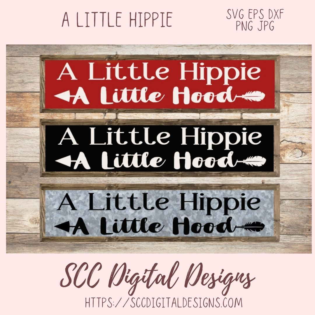 A Little Hippie A Little Hood SVG, Funny Shirt for Girlfriend, Boho Car Decal for Women, Sarcastic Shirt for Her, Bohemian Wall Art