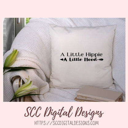 A Little Hippie A Little Hood SVG, Funny Shirt for Girlfriend, Boho Car Decal for Women, Sarcastic Shirt for Her, Bohemian Wall Art