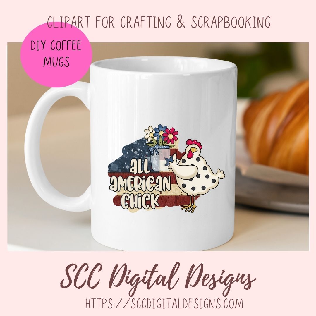 All American Chick PNG, Americana Chicken, Red, Blue & White Flag, DIY Patriotic Mugs and Tumblers for Women, T-Shirts and Hoodies for Kids