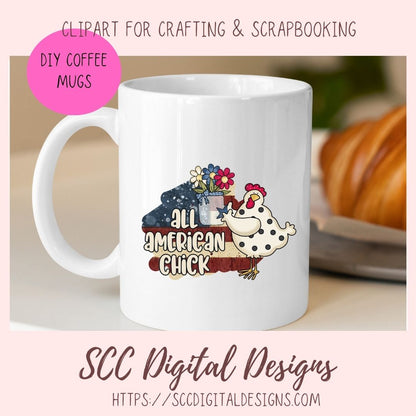 All American Chick PNG, Americana Chicken, Red, Blue & White Flag, DIY Patriotic Mugs and Tumblers for Women, T-Shirts and Hoodies for Kids