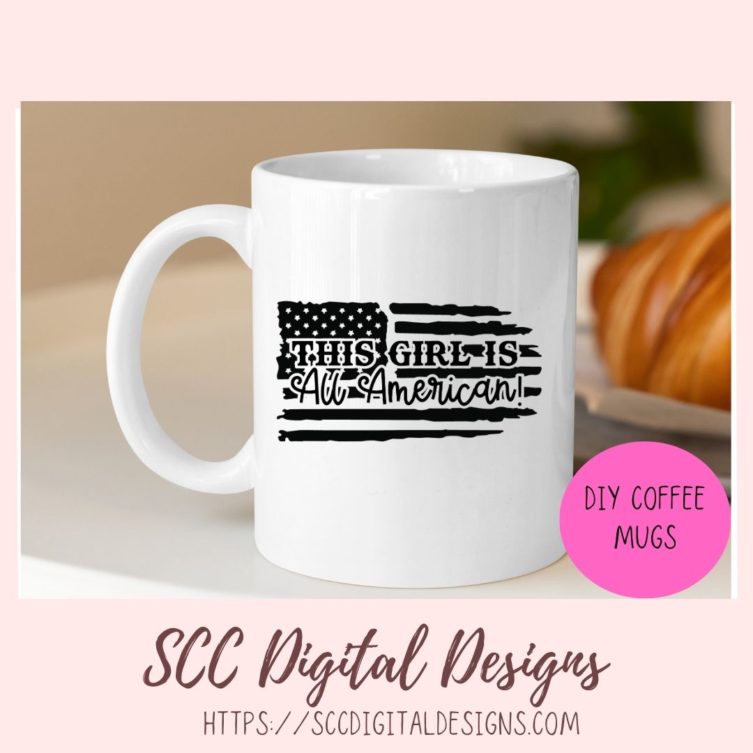 All American Girl SVG, This Girl is All American T-Shirt for Military Veteran, July 4th Tumbler for Girlfriend, Independence Day Mug for Mom