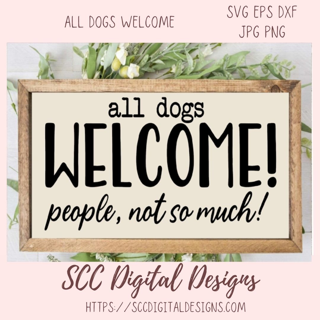 All Dogs Welcome People not so much 1 design in svg eps dxf jpg png formats
