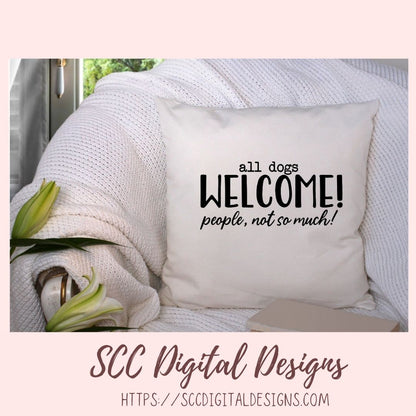 All Dogs Welcome People not so much 1 design in svg eps dxf jpg png formats