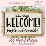 All Dogs Welcome People not so much 1 design in svg eps dxf jpg png formats