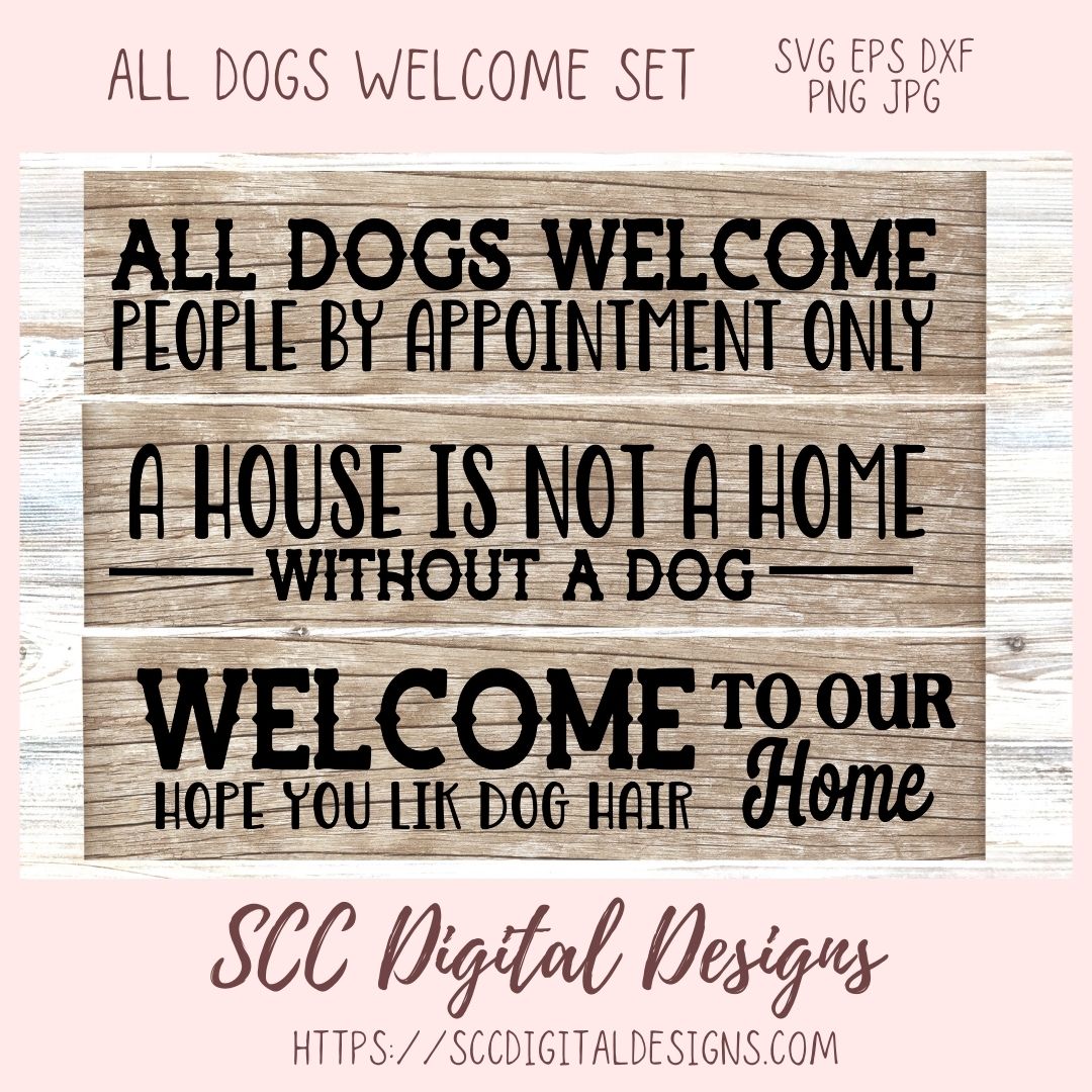 All Dogs Welcome SVG Mini Bundle, Farmhouse Decor for Girlfriend, DIY Rustic Sign for Animal Lover, Funny Welcome Mat for Mom