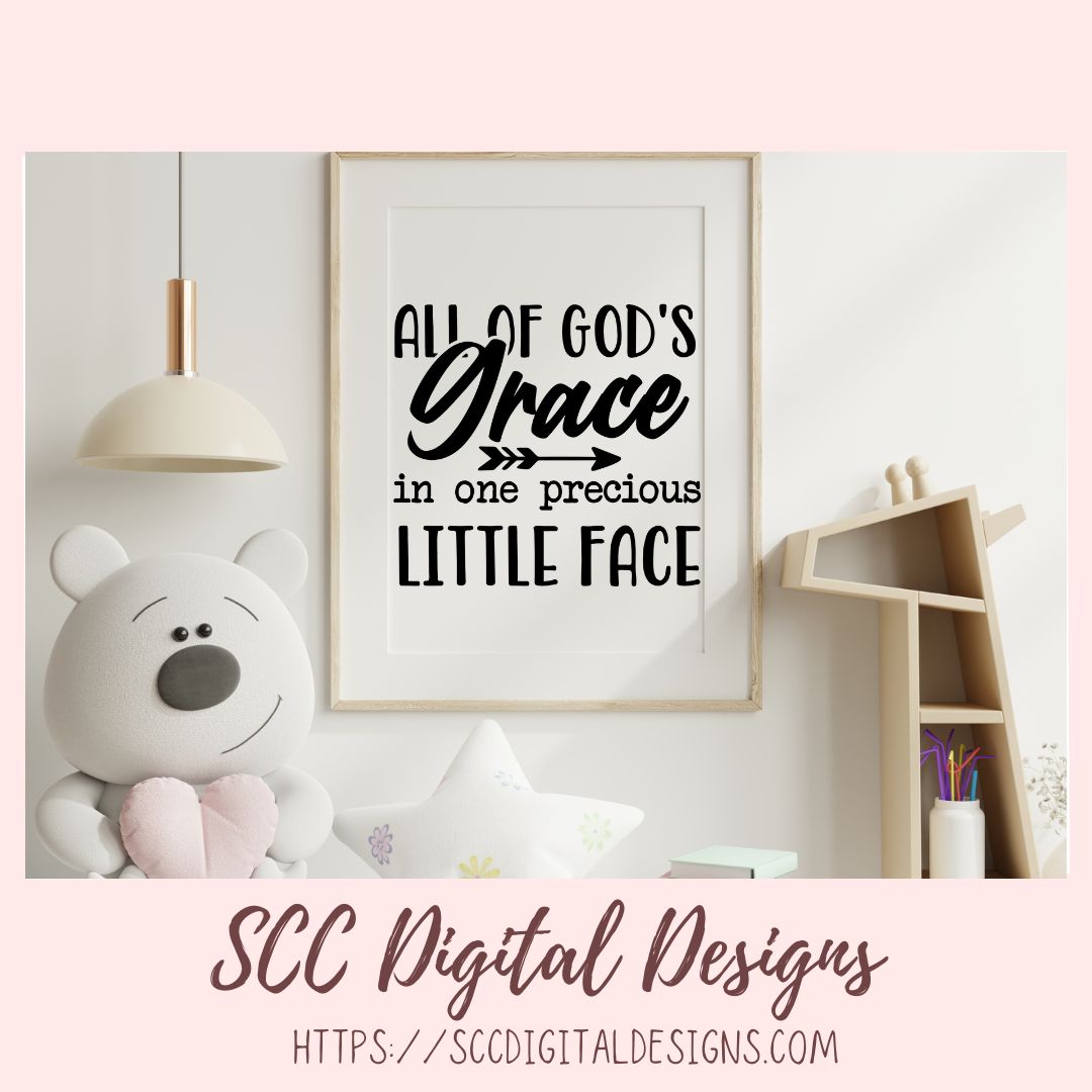 All of God's Grace in One Precious Little Face SVG Design Baby Shower Gift for Girlfriend Religious Quote for Newborn T-Shirt  Nursery Decor