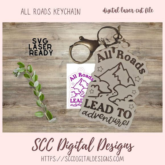 All Roads Lead to Adveture Keychain SVG Design for Glowforge and Laser Cutters, DIY Gift for Travelers and Adventurers, Instant Download Key Chain Pattern