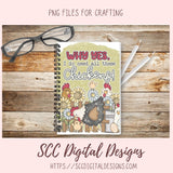 Why Yes, I Do Need All These Chickens PNG for Stickers, DIY Farmhouse Decor for Mom, Animal Lover Wall Art, Sunflower Sublimation Clip Art
