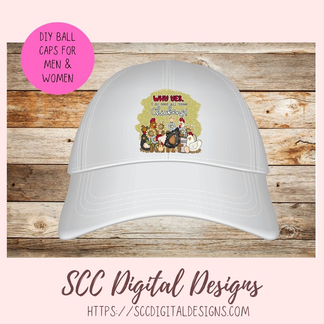 Why Yes, I Do Need All These Chickens PNG for Stickers, DIY Farmhouse Decor for Mom, Animal Lover Wall Art, Sunflower Sublimation Clip Art