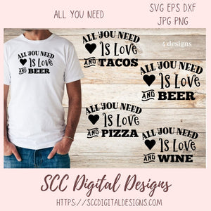 All You Need is Love SVG love and beer love and tacos love and wine love and pizza 4 designs in svg  esp dxf  jpg png formats