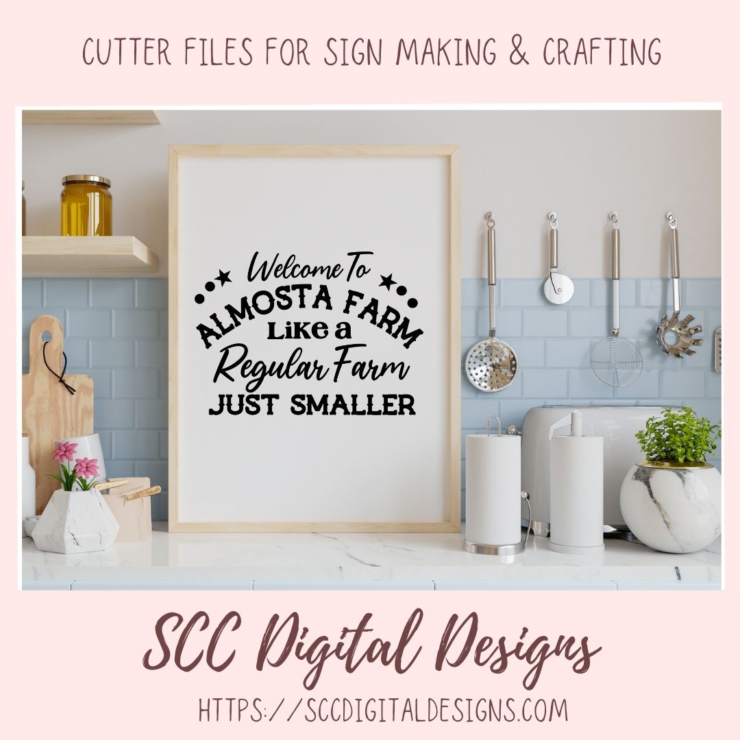 Welcome to Almosta Farm SVG Like a Regular Farm Just Smaller Vinyl Cutter Design