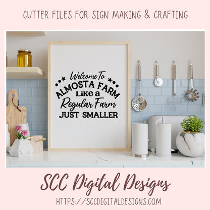 Welcome to Almosta Farm SVG Like a Regular Farm Just Smaller Vinyl Cutter Design