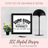 Some Guys Drink a lot of Whiskey SVG 1 design in svg esp dxf jpg png formats