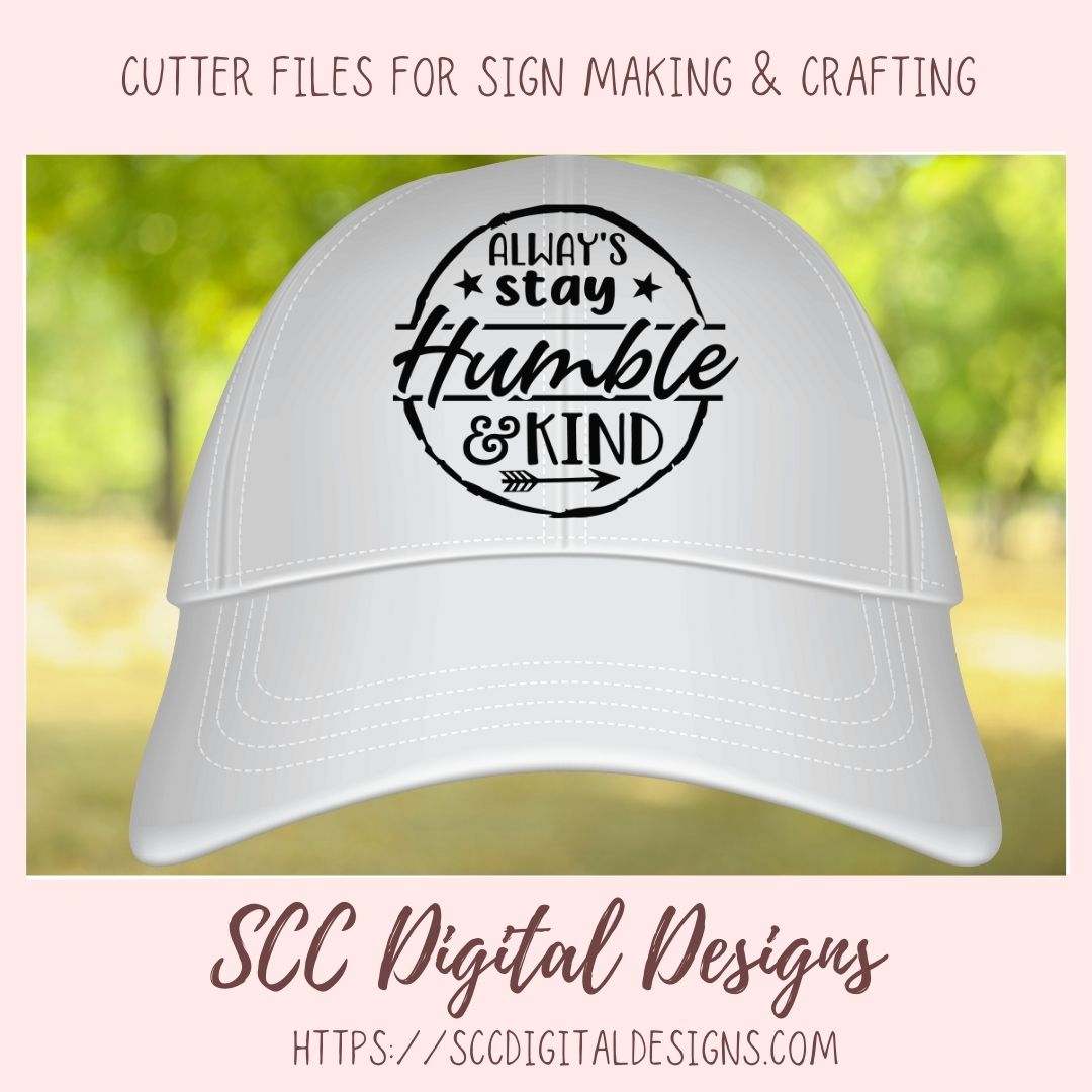 Always Stay Humble & Kind SVG, Movitational Farmhouse Decor for Mom DIY Decorative Pillow Cover for Girlfriend Inspirational Quote Wall Art