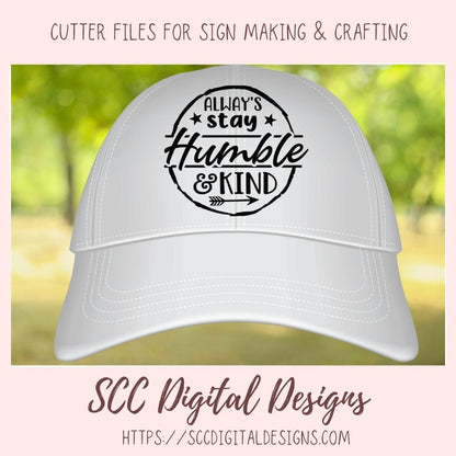 Always Stay Humble & Kind SVG, Movitational Farmhouse Decor for Mom DIY Decorative Pillow Cover for Girlfriend Inspirational Quote Wall Art