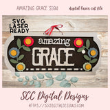 Decorative sign with 'amazing grace' text and floral designs on a wooden background, featuring SVG laser ready digital file by SCC Digital Designs.