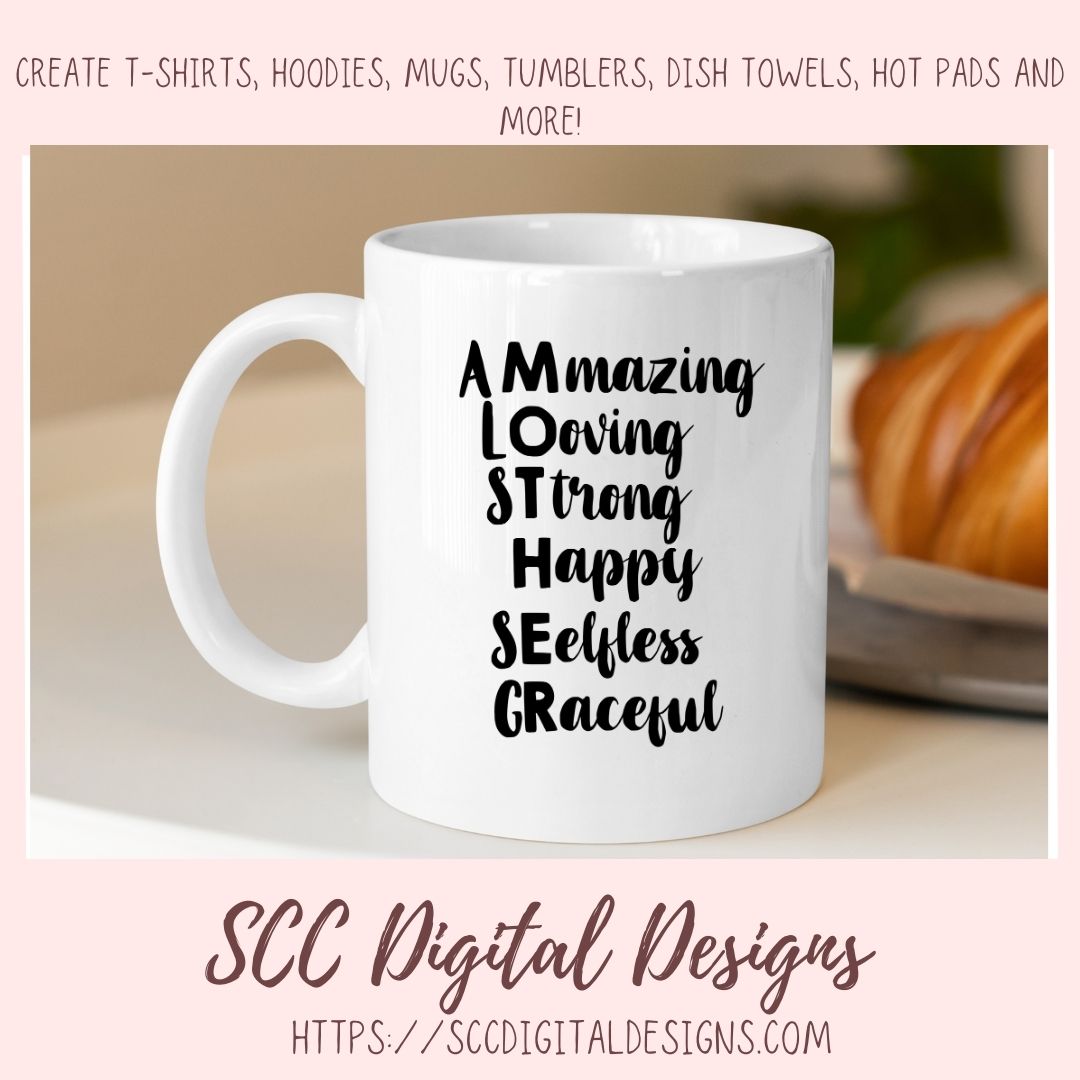 Mother SVG Amazing Loving Strong Happy Selfless Graceful Mother's Day T-Shirt for Girlfriend DIY Greeting Card for Mother-in-Law Mug for Mom