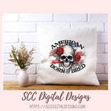 Skull PNG, American Born & Bred Clipart for T-Shirts for Women, Red Roses Sublimation Design for Stickers for Girlfriend, Floral Wall Art