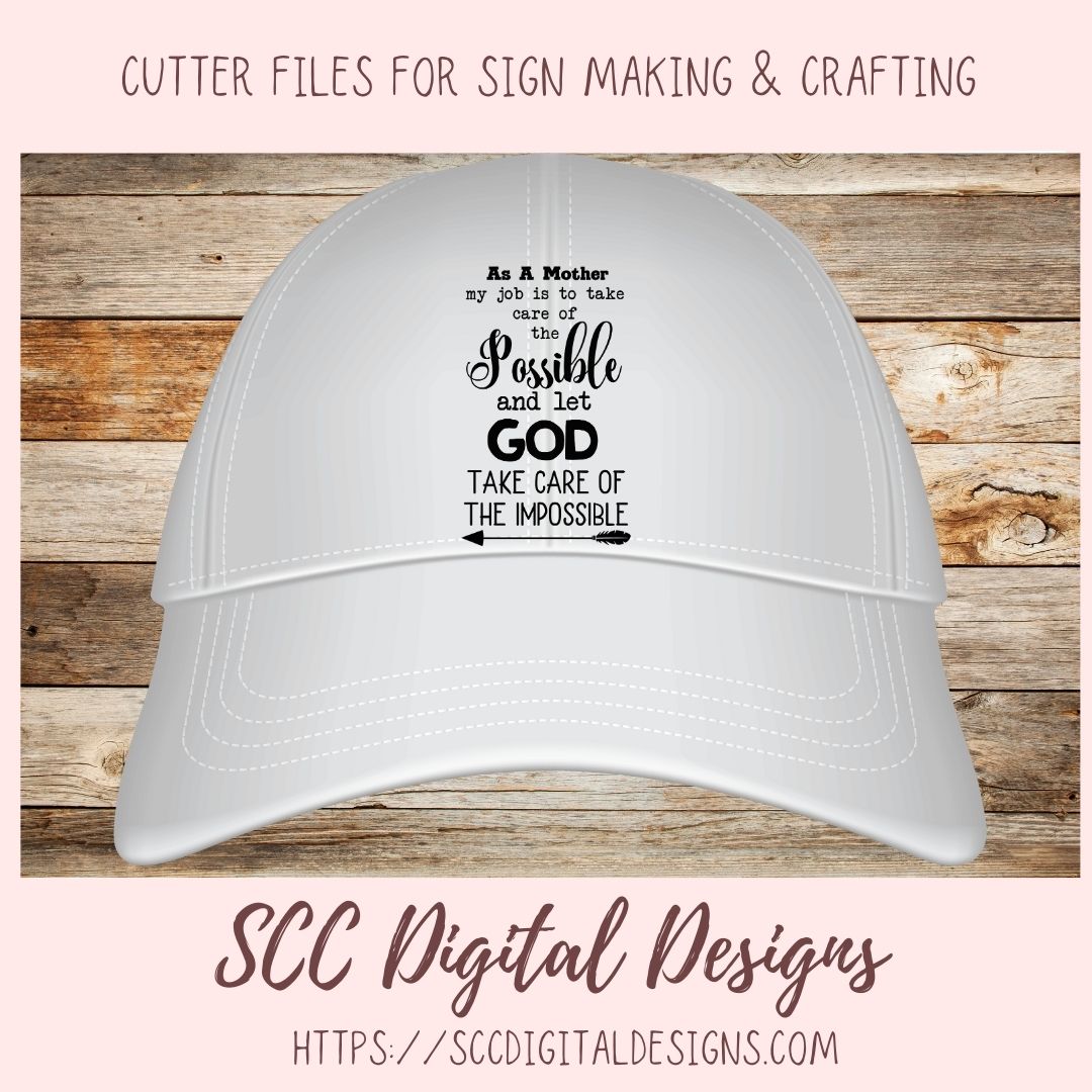 As A Mother SVG, A Mother Takes Care of the Possible, God Takes Care of the Impossible, Religious Farmhouse Decor for Mother's Day Gifts