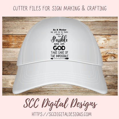 As A Mother SVG, A Mother Takes Care of the Possible, God Takes Care of the Impossible, Religious Farmhouse Decor for Mother's Day Gifts