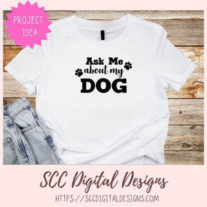 Ask Me About My Dog SVG
1 design in svg eps dxf jpg png formats