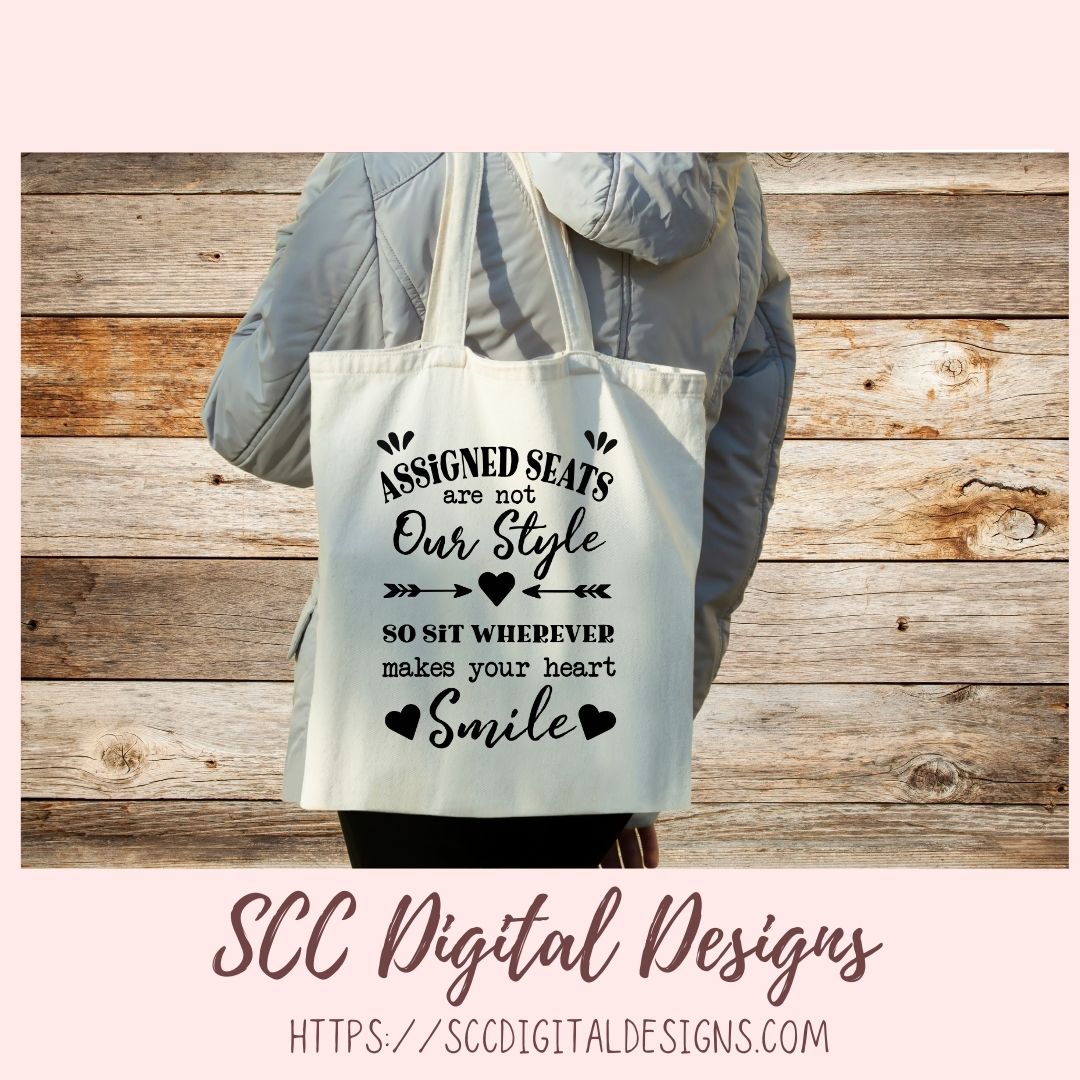 Assigned Seats Are Not Our Style SVG, So Sit Wherever Makes Your Heart Smile, Wedding Signage Quote for Non-Traditional Couple