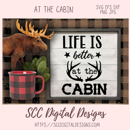 Life is Better at the Cabin SVG, Outdoor Antler T-Shirt for Dad, Rustic Bear Wall Art for Father's Day for Men, Hunting Camp PNG, 2 Designs