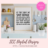 Dining Room Wall Art SVG, At This Table We Say Grace, DIY Religious Farmhouse Sign, Faith Meal Time Prayer, Christian Gift for Mom for Mother's Day