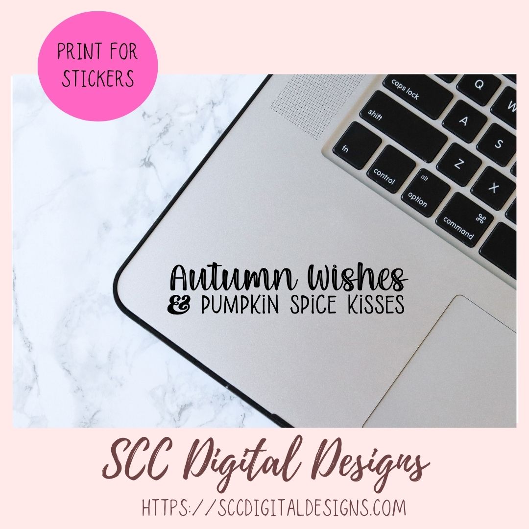 Autumn Wishes and Pumpkin Spice Kisses SVG 1 design in svg eps dxf jpg png formats