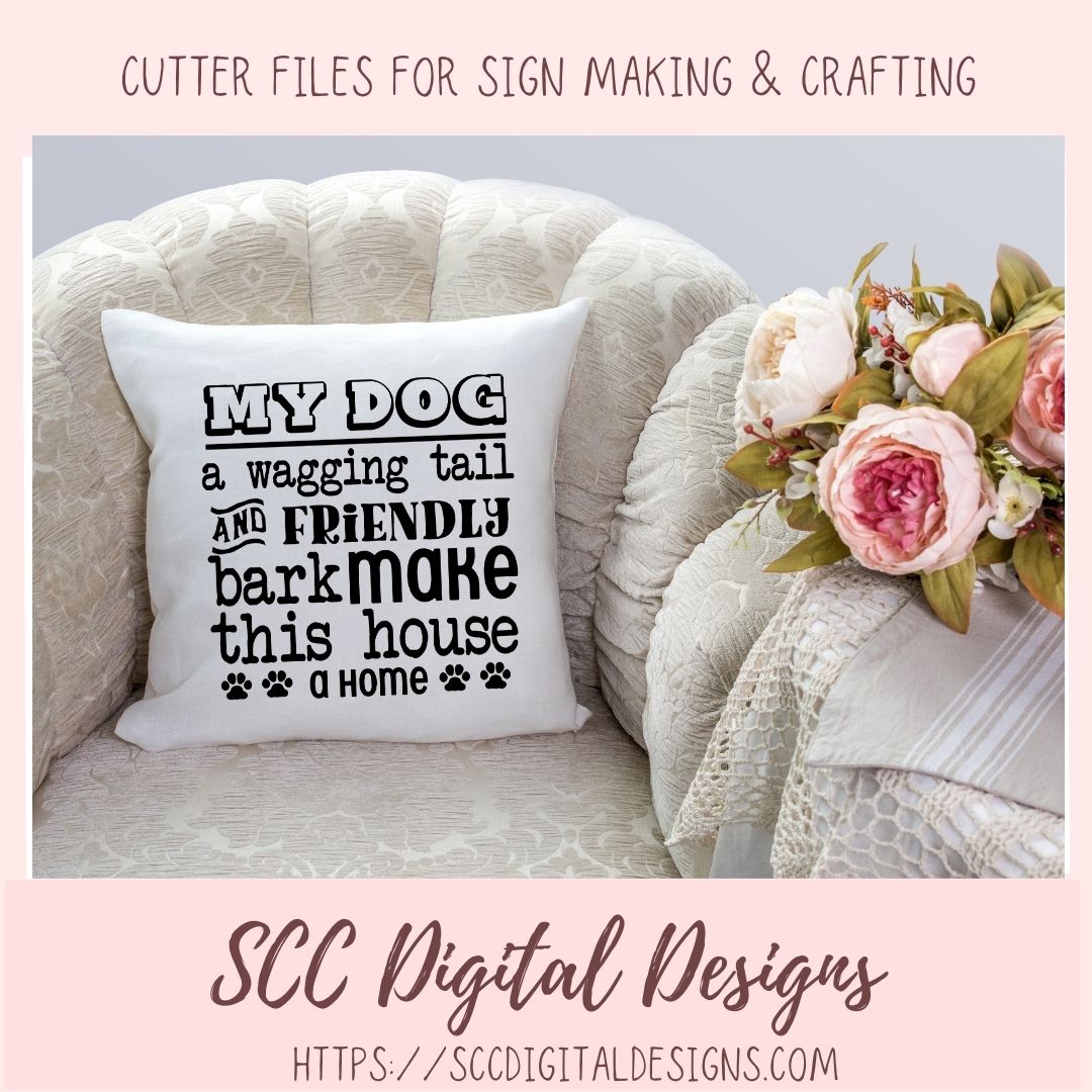 A Wagging Tail SVG, Friendly Bark Make this House a Home Farmhouse Sign for Mom, Dog Lover Printable Wall Art, Dog Dad T-Shirt Mug Pet Decor