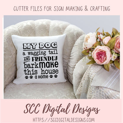 A Wagging Tail SVG, Friendly Bark Make this House a Home Farmhouse Sign for Mom, Dog Lover Printable Wall Art, Dog Dad T-Shirt Mug Pet Decor