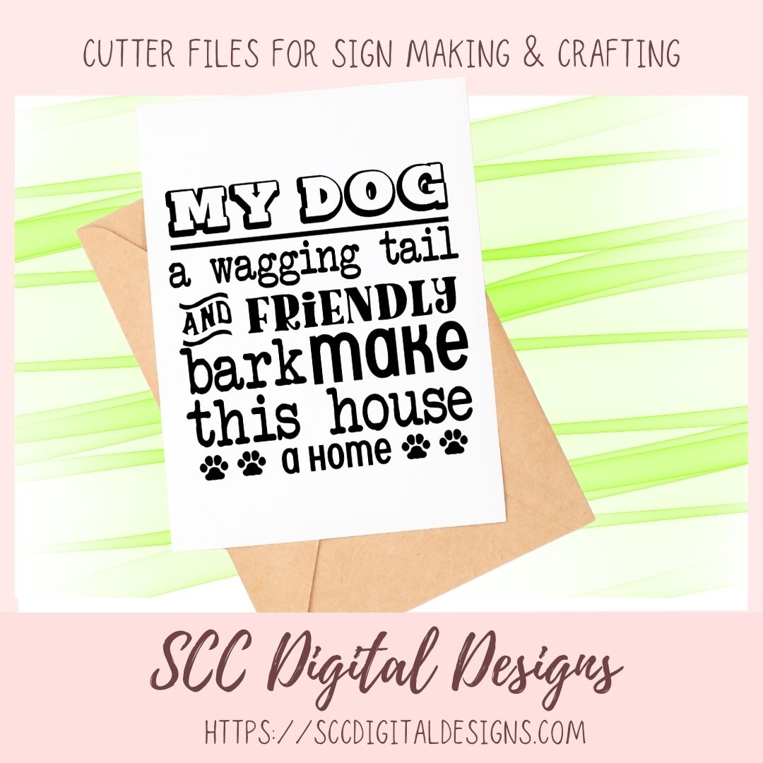 A Wagging Tail SVG, Friendly Bark Make this House a Home Farmhouse Sign for Mom, Dog Lover Printable Wall Art, Dog Dad T-Shirt Mug Pet Decor