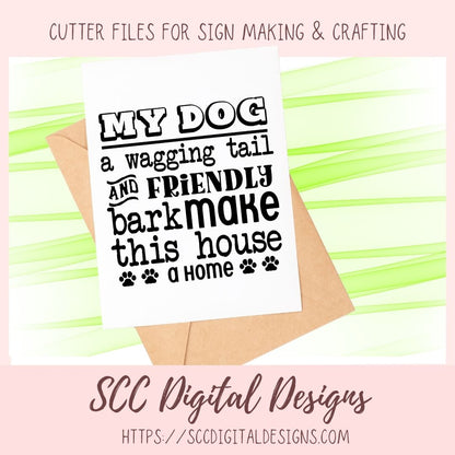 A Wagging Tail SVG, Friendly Bark Make this House a Home Farmhouse Sign for Mom, Dog Lover Printable Wall Art, Dog Dad T-Shirt Mug Pet Decor