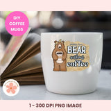 White mug with a bear graphic and text 'Bear without coffee' on a blurred background
