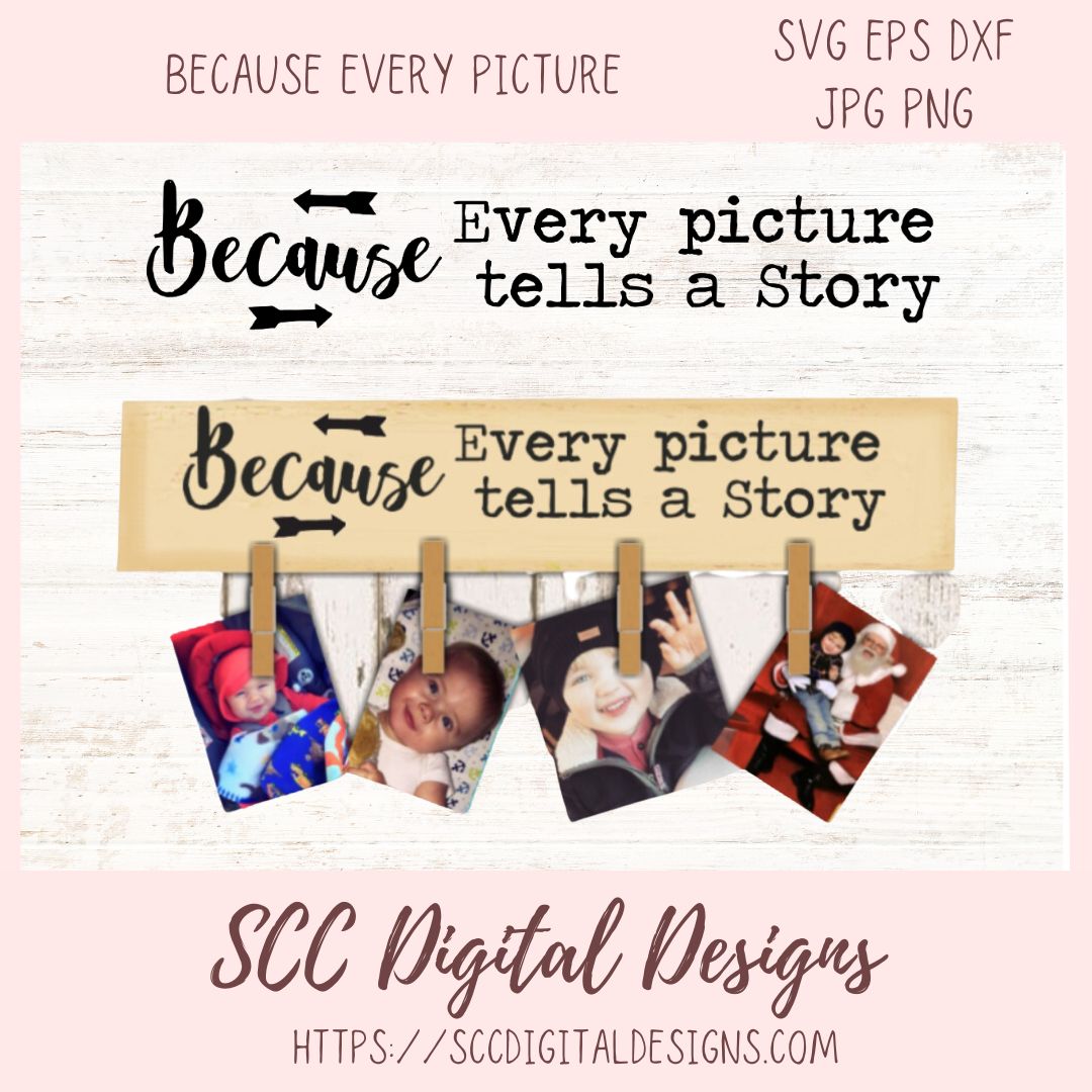 Because Every Picture Tells a Story SVG 1 design in svg eps dxf jpg png formats