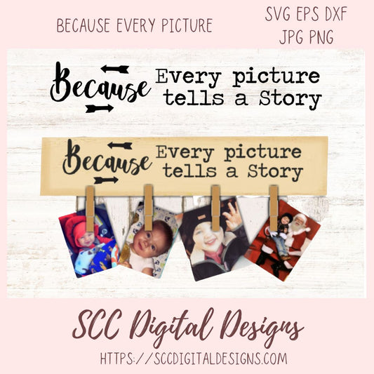 Because Every Picture Tells a Story SVG 1 design in svg eps dxf jpg png formats