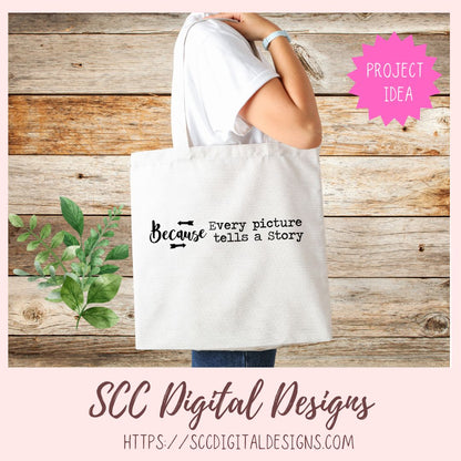 Because Every Picture Tells a Story SVG 1 design in svg eps dxf jpg png formats