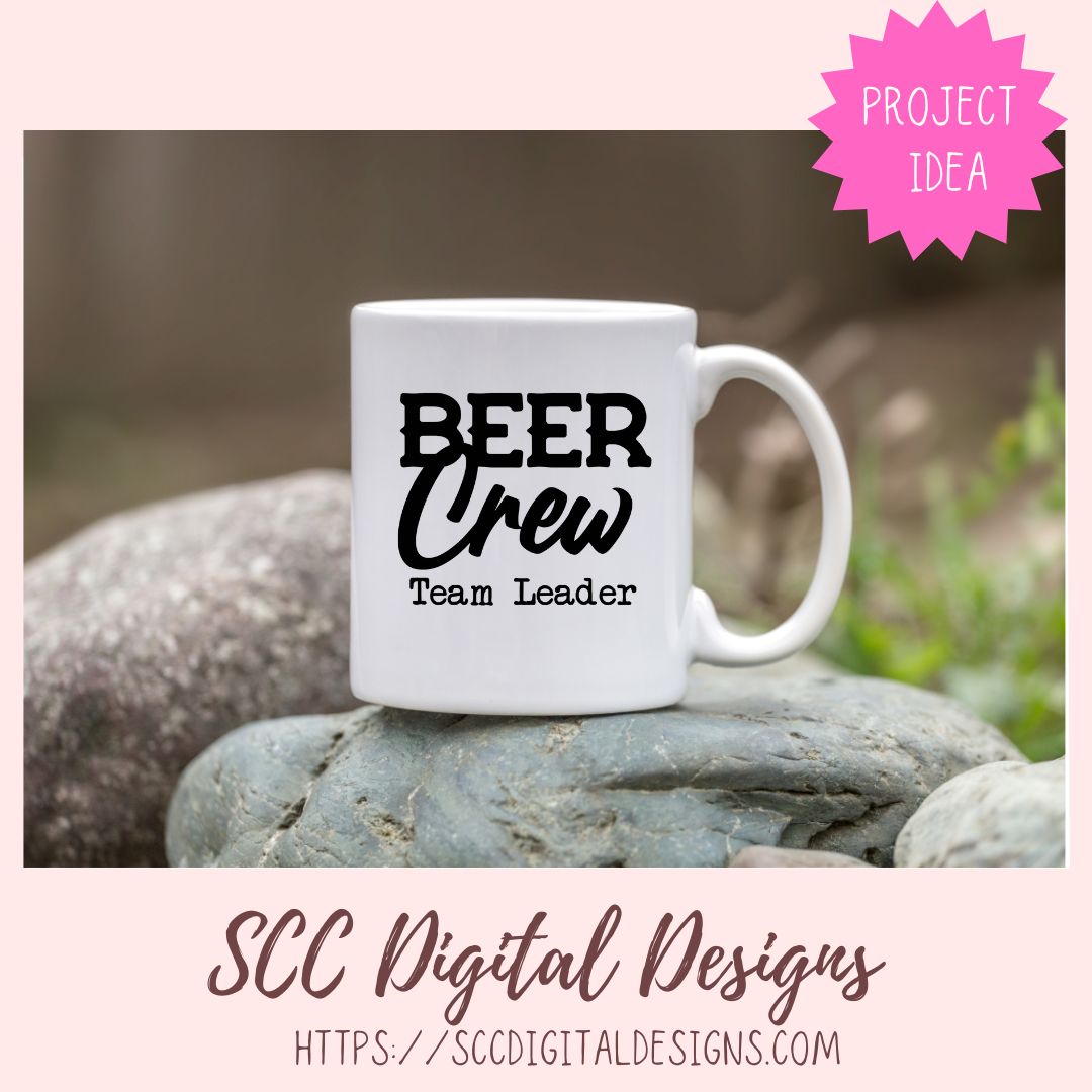 Funny Beer SVG for Dad or Boyfriend – Beer Crew Leader Mug & T-Shirt Design, Man Cave Cut File for Cricut Vinyl Cutting Machines