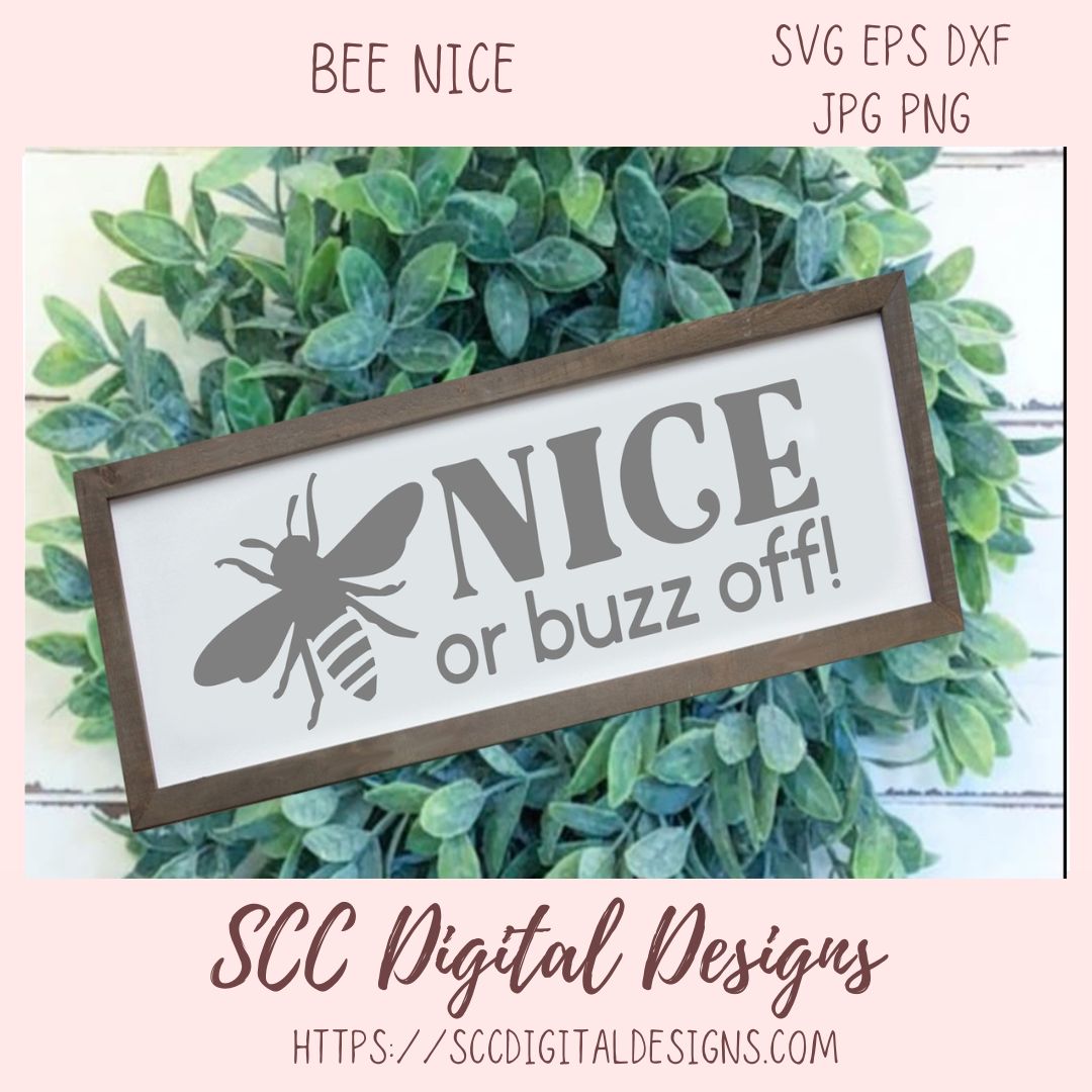 Bee Nice or Buzz Off SVG 1 design in svg eps dxf jpg png formats