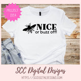 Bee Nice or Buzz Off SVG 1 design in svg eps dxf jpg png formats