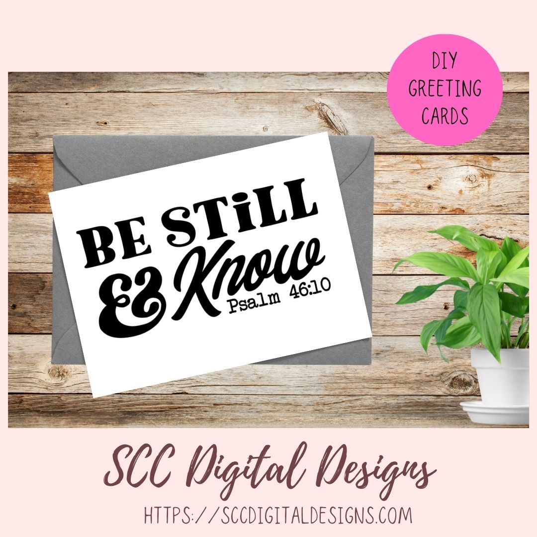 Be Still & Know SVG, Religious Farmhouse Decor for Girlfriend, Inspirational Quote for Mom for Mother's Day, Movitional PNG for Paper Crafts
