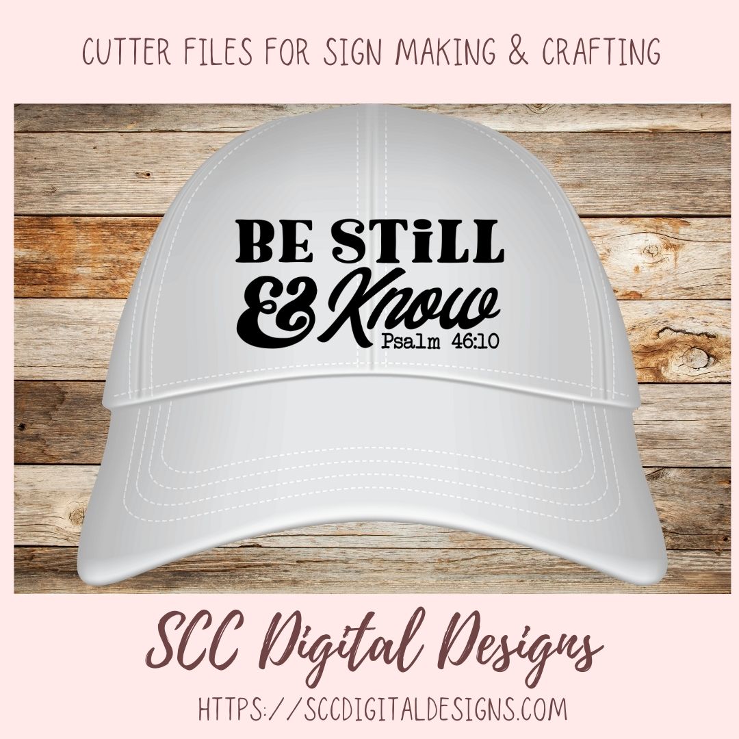 Be Still & Know SVG, Religious Farmhouse Decor for Girlfriend, Inspirational Quote for Mom for Mother's Day, Movitional PNG for Paper Crafts