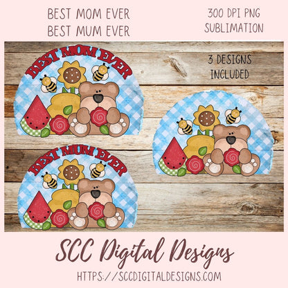 Mother's Day PNG, Best Mom Ever PNG, Best Mum Ever, Whimsical Bear & Sunflower Mother's Day Sublimation Shirt for Grandma, Birthday Mug