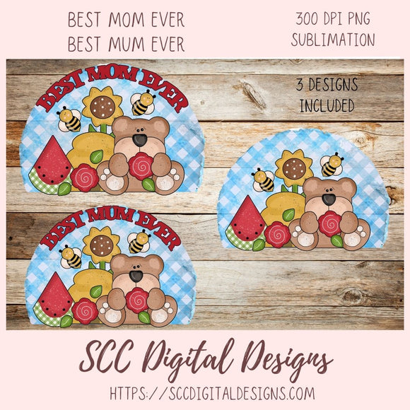 Mother's Day PNG, Best Mom Ever PNG, Best Mum Ever, Whimsical Bear & Sunflower Mother's Day Sublimation Shirt for Grandma, Birthday Mug