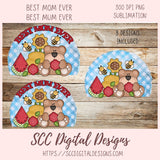 Mother's Day PNG, Best Mom Ever PNG, Best Mum Ever, Whimsical Bear & Sunflower Mother's Day Sublimation Shirt for Grandma, Birthday Mug