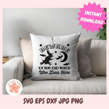 Beware of the Old Witch Halloween SVG & PNG, Spooky Front Porch Welcome Sign Cut File for Cricut, Silhouette & Halloween Decor