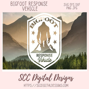 Big Foot Response Vehicle SVG, Man Cave Sign for Dad, Off Road Vehicle Decal for Boyfriend, Sasquatch Folklore Outdoor Camping Decor for Mom
