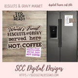 Biscuits and Gravy Magnet SVG Design for Glowforge and Laser Cutters, World's Finest Bisucits and Gravy Served Here, Hot Coffee, DIY Gift for the Cook and Baker, Instant Download Magnet Patterns